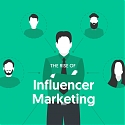 (Infographic) The Remarkable Rise of Influencer Marketing