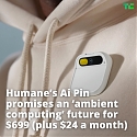 (Video) Humane’s Ai Pin Promises an ‘Ambient Computing’ Future for $699