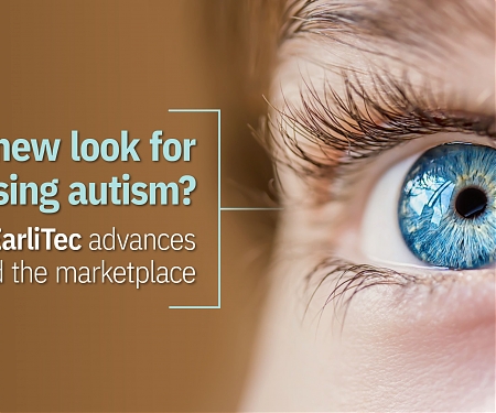 EarliTec Diagnostics Raises $21.5M to Help Diagnose Autism Earlier