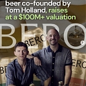 Actor Tom Holland’s Nonalcoholic Beer BERO Valuation Crosses $100 Million