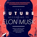 (Infographic) The Future According to Elon Musk