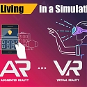 (Infographic) Living in a Simulation – Augmented and Virtual Reality