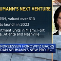 Adam Neumann’s New Startup Flow Gets Backing From Andreessen Horowitz